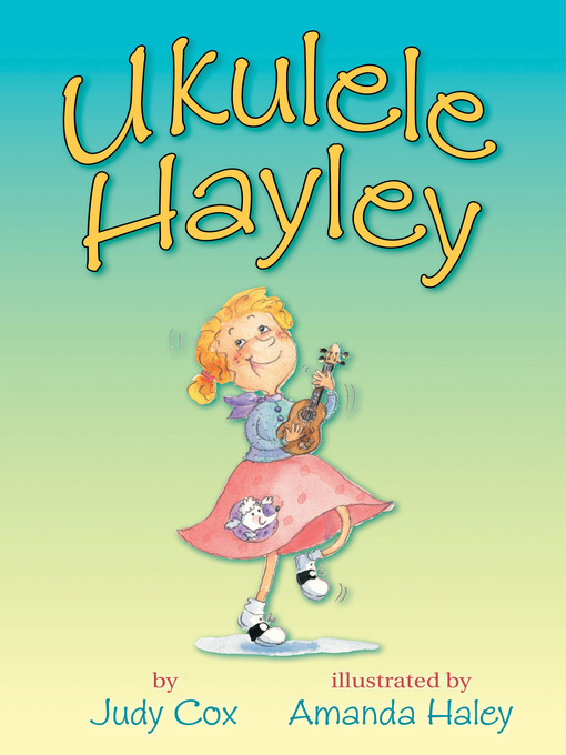 Title details for Ukulele Hayley by Judy Cox - Available